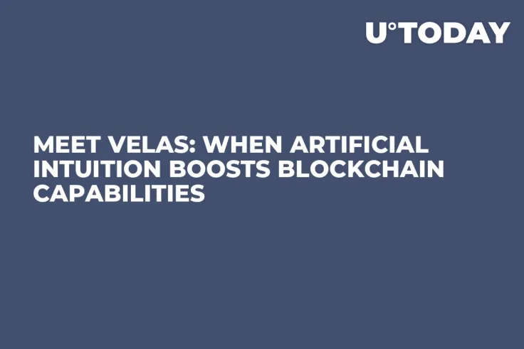 Meet Velas: When Artificial Intuition Boosts Blockchain Capabilities