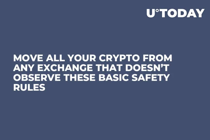 Move All Your Crypto from Any Exchange That Doesn’t Observe These Basic Safety Rules