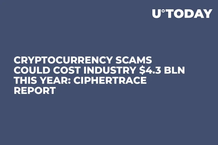 Cryptocurrency Scams Could Cost Industry $4.3 Bln This Year: CipherTrace Report