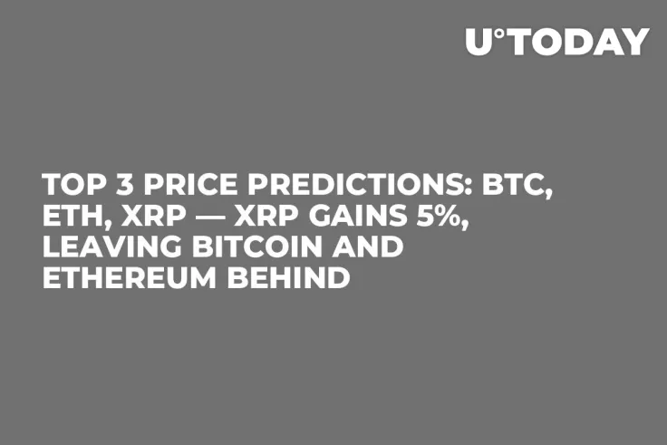 TOP 3 Price Predictions: BTC, ETH, XRP — XRP Gains 5%, Leaving Bitcoin and Ethereum Behind