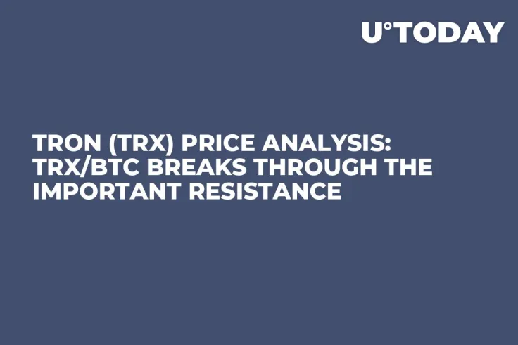 TRON (TRX) Price Analysis: TRX/BTC Breaks Through the Important Resistance