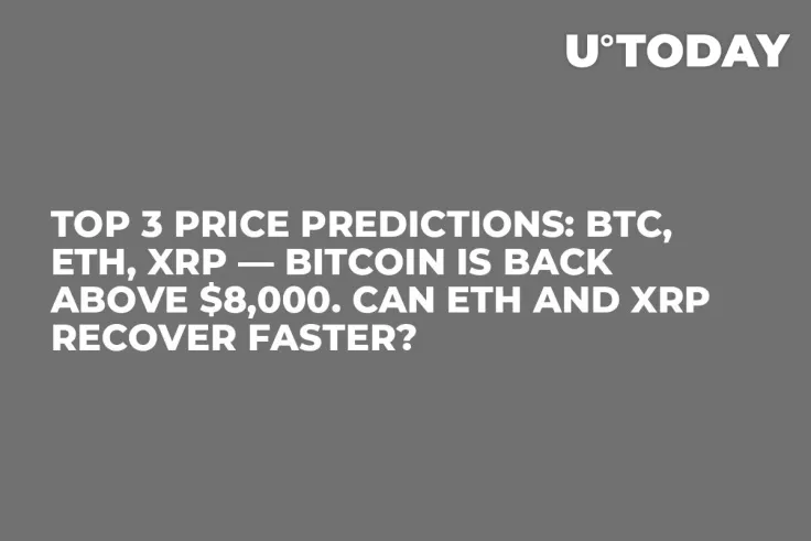 TOP 3 Price Predictions: BTC, ETH, XRP — Bitcoin is Back Above $8,000. Can ETH and XRP Recover Faster?