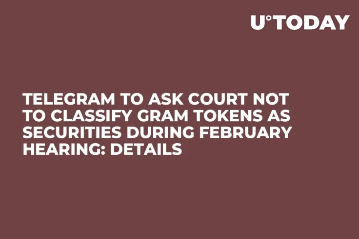 Telegram to Ask Court Not to Classify Gram Tokens as Securities During February Hearing: Details