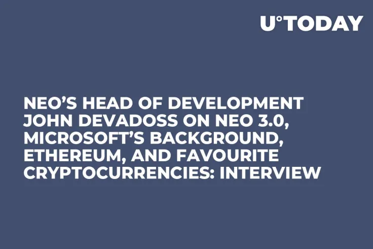 NEO’s Head of Development John deVadoss on NEO 3.0, Microsoft’s Background, Ethereum, and Favourite Cryptocurrencies: Interview