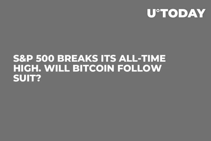 S&P 500 Breaks Its All-Time High. Will Bitcoin Follow Suit?