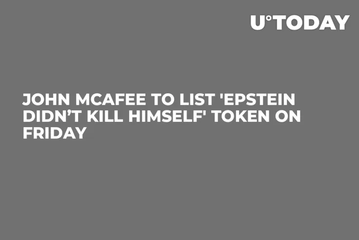 John McAfee to List 'Epstein Didn’t Kill Himself' Token on Friday  