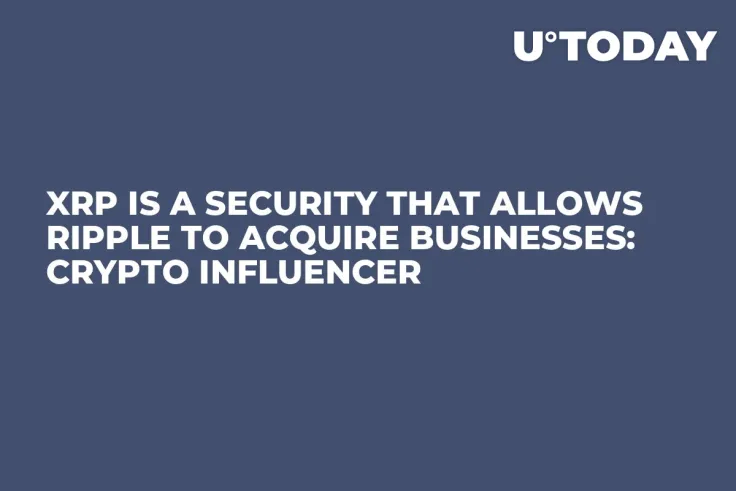 XRP Is a Security That Allows Ripple to Acquire Businesses: Crypto Influencer