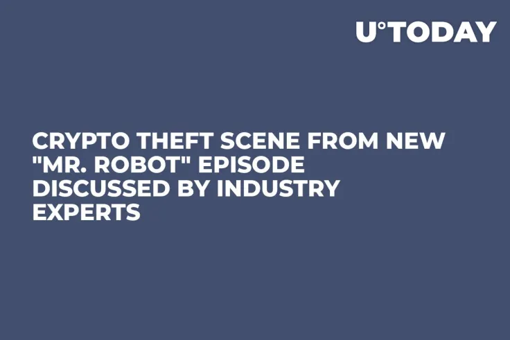 Crypto Theft Scene from New "Mr. Robot" Episode Discussed by Industry Experts