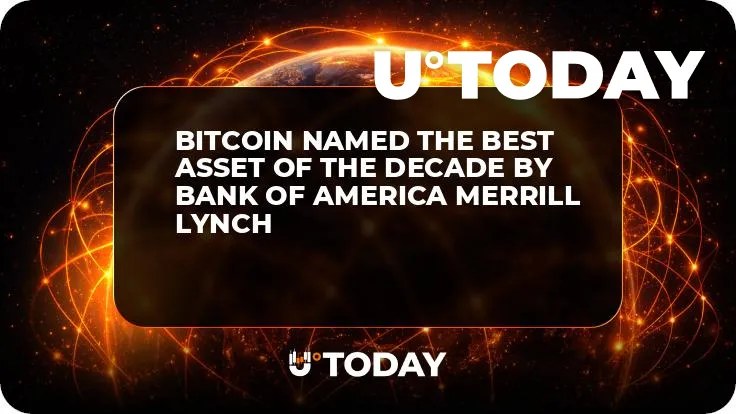 Bitcoin Named the Best Asset of the Decade by Bank of America Merrill Lynch