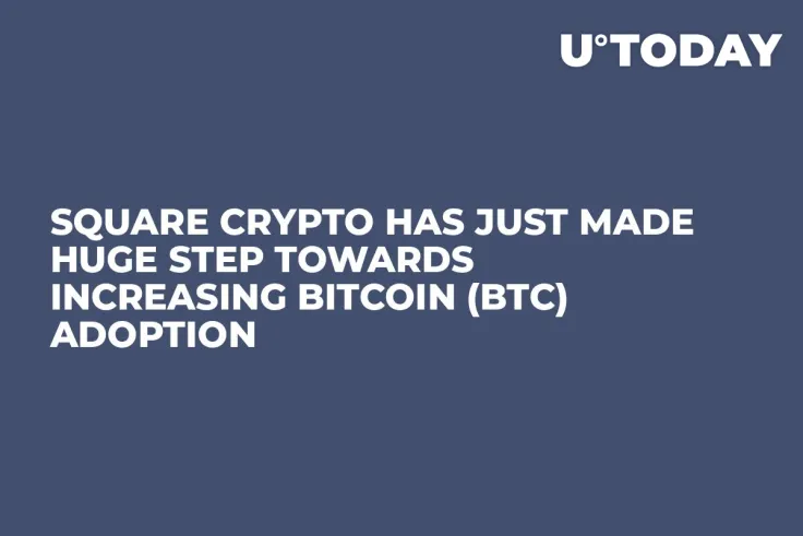Square Crypto Has Just Made Huge Step Towards Increasing Bitcoin (BTC) Adoption