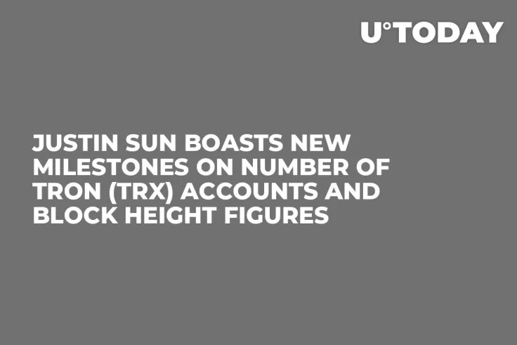 Justin Sun Boasts New Milestones on Number of Tron (TRX) Accounts and Block Height Figures
