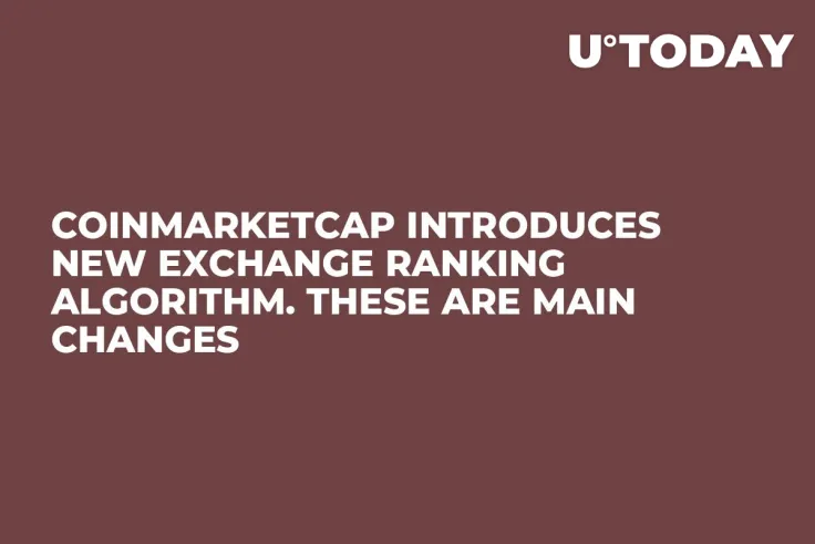 CoinMarketCap Introduces New Exchange Ranking Algorithm. These Are Main Changes   