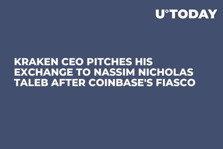 Kraken CEO Pitches His Exchange to Nassim Nicholas Taleb After Coinbase's Fiasco