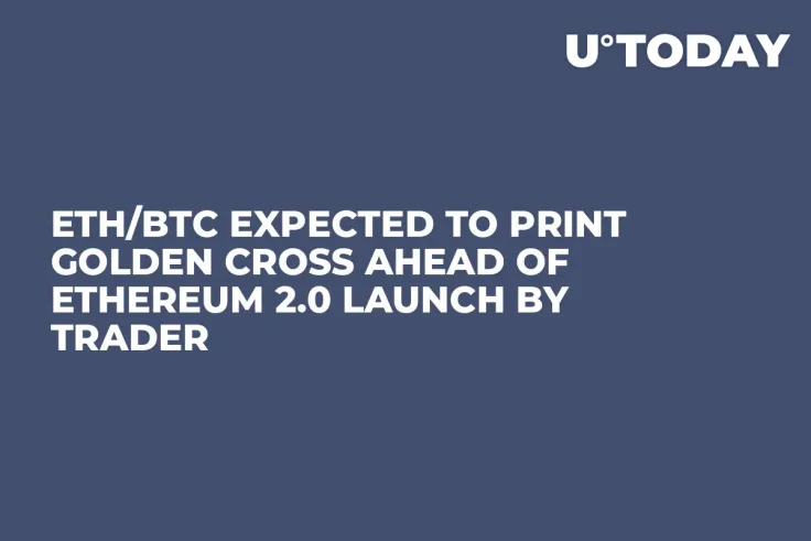 ETH/BTC Expected to Print Golden Cross Ahead of Ethereum 2.0 Launch by Trader