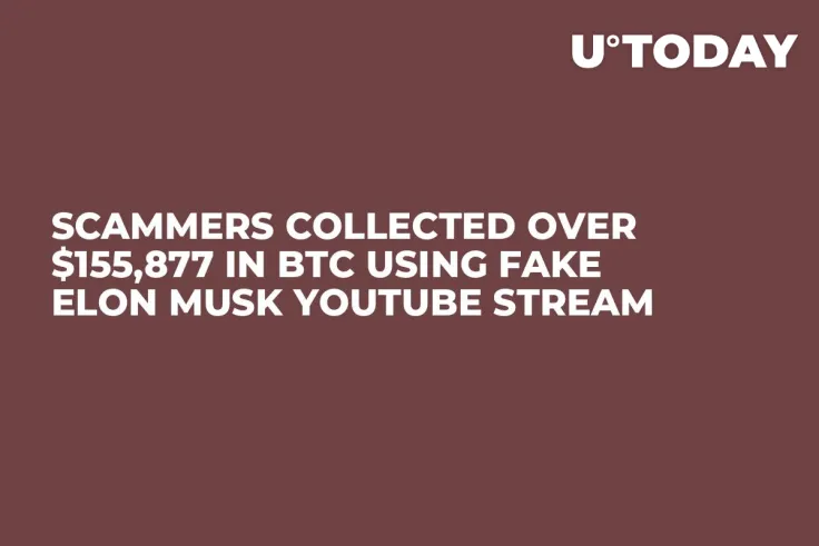 Scammers Collected Over $155,877 in BTC Using Fake Elon Musk YouTube Stream