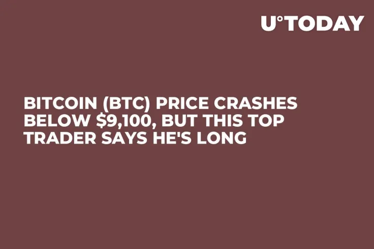 Bitcoin (BTC) Price Crashes Below $9,100, but This Top Trader Says He's Long 