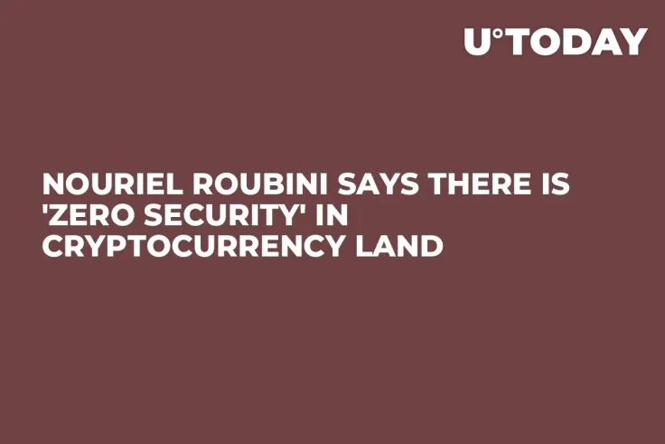 Nouriel Roubini Says There Is 'Zero Security' in Cryptocurrency Land