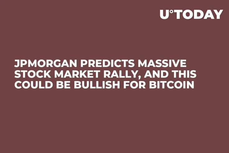 JPMorgan Predicts Massive Stock Market Rally, and This Could Be Bullish for Bitcoin 