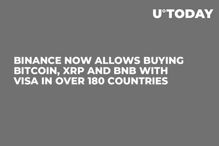 Binance Now Allows Buying Bitcoin, XRP and BNB With Visa in Over 180 Countries