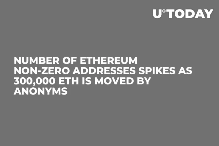 Number of Ethereum Non-Zero Addresses Spikes as 300,000 ETH Is Moved By Anonyms