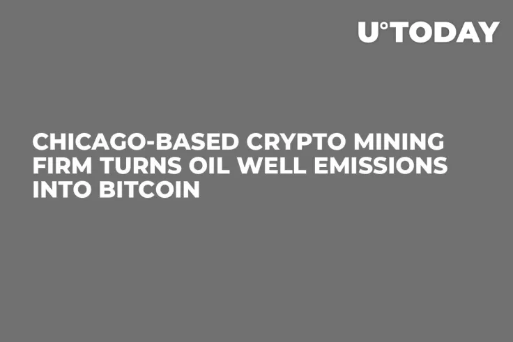 Chicago-Based Crypto Mining Firm Turns Oil Well Emissions Into Bitcoin 
