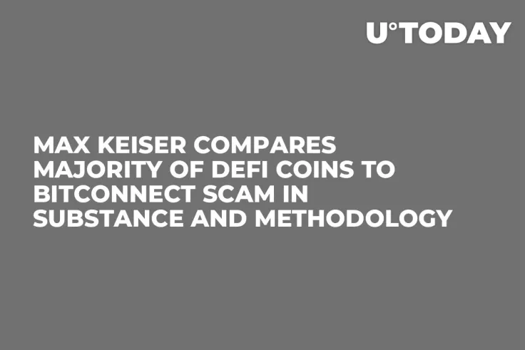 Max Keiser Compares Majority of DeFi Coins to BitConnect Scam in Substance and Methodology