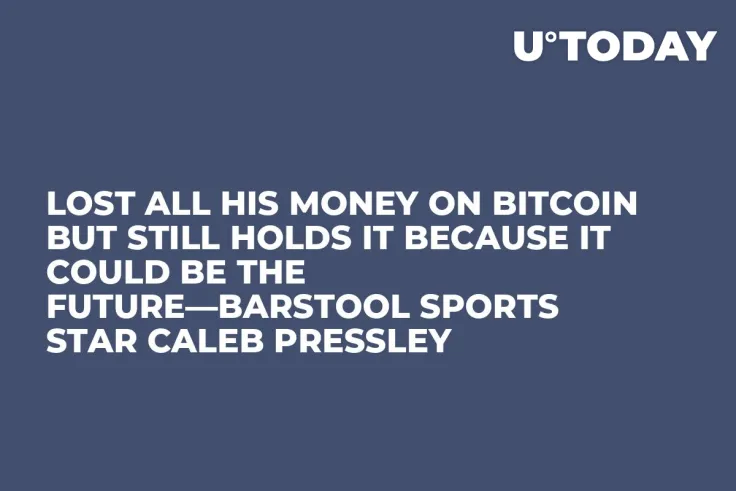 Lost All His Money on Bitcoin but Still Holds It Because It Could Be the Future—Barstool Sports Star Caleb Pressley