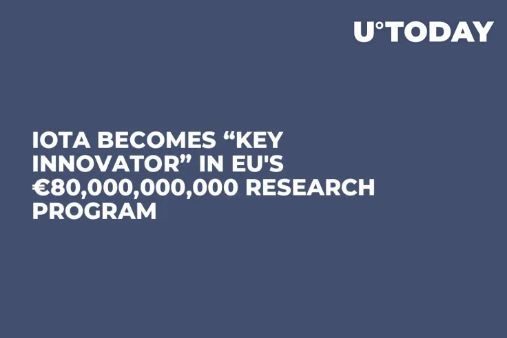 IOTA Becomes “Key Innovator” in EU's €80,000,000,000 Research Program 