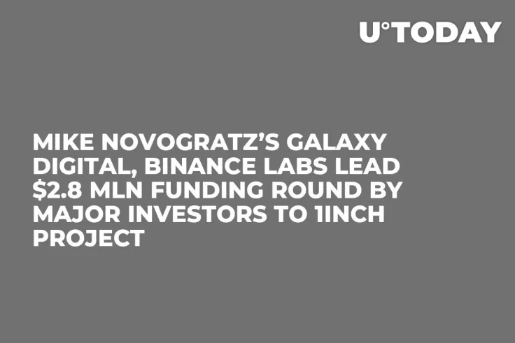 Mike Novogratz’s Galaxy Digital, Binance Labs Lead $2.8 Mln Funding Round by Major Investors to 1inch Project