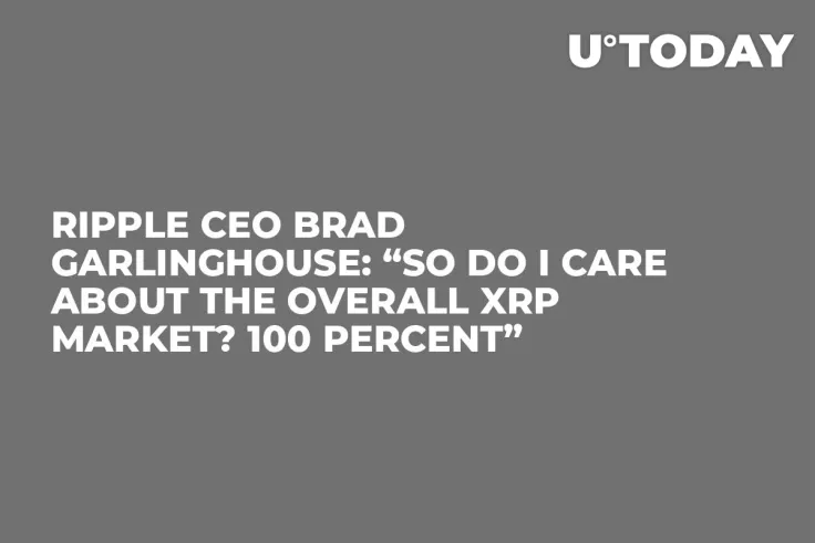Ripple CEO Brad Garlinghouse: “So Do I Care About the Overall XRP Market? 100 Percent” 