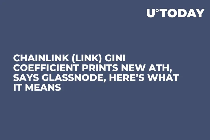 Chainlink (LINK) Gini Coefficient Prints New ATH, Says Glassnode, Here’s What It Means
