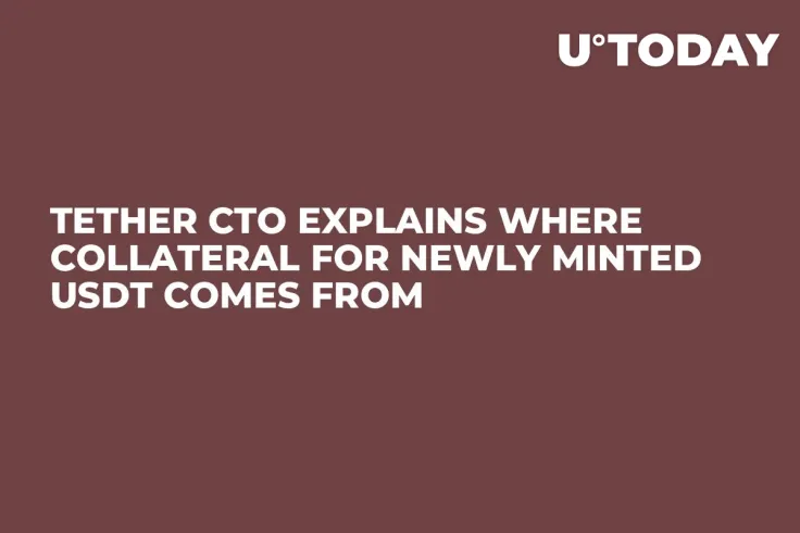 Tether CTO Explains Where Collateral for Newly Minted USDT Comes From