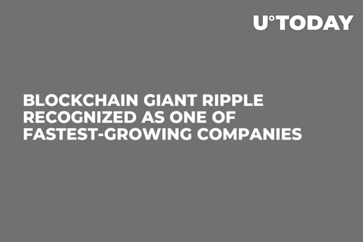 Blockchain Giant Ripple Recognized as One of Fastest-Growing Companies