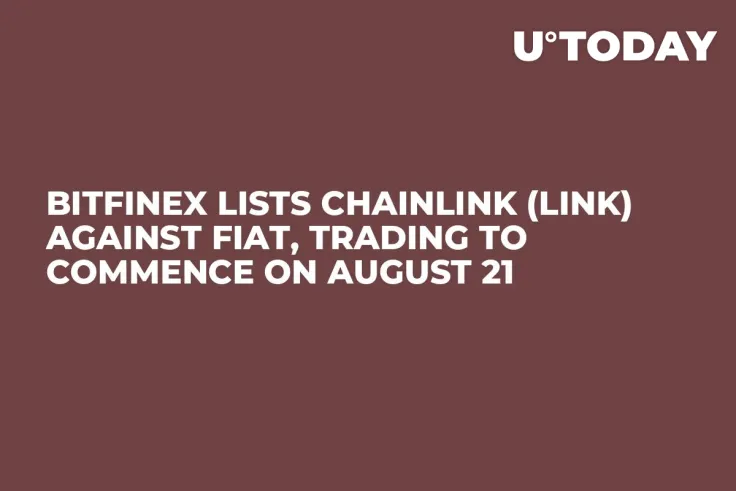 Bitfinex Lists Chainlink (LINK) Against Fiat, Trading to Commence on August 21