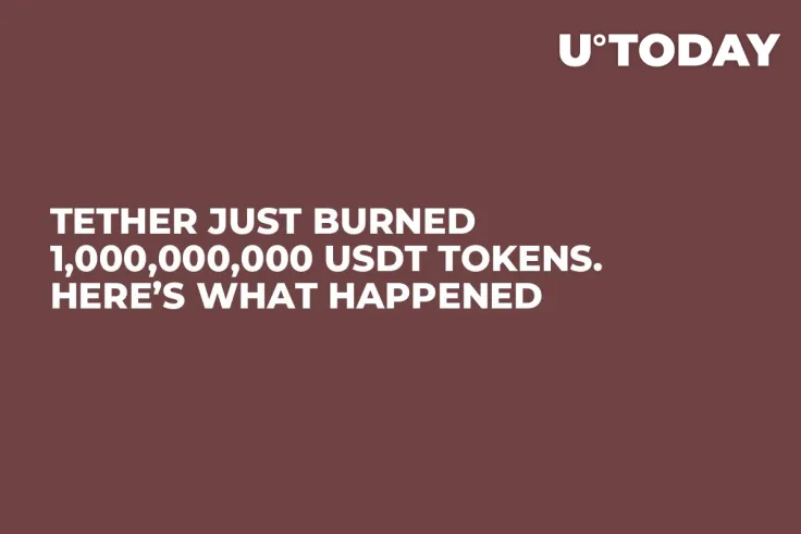 Tether Just Burned 1,000,000,000 USDT Tokens. Here’s What Happened