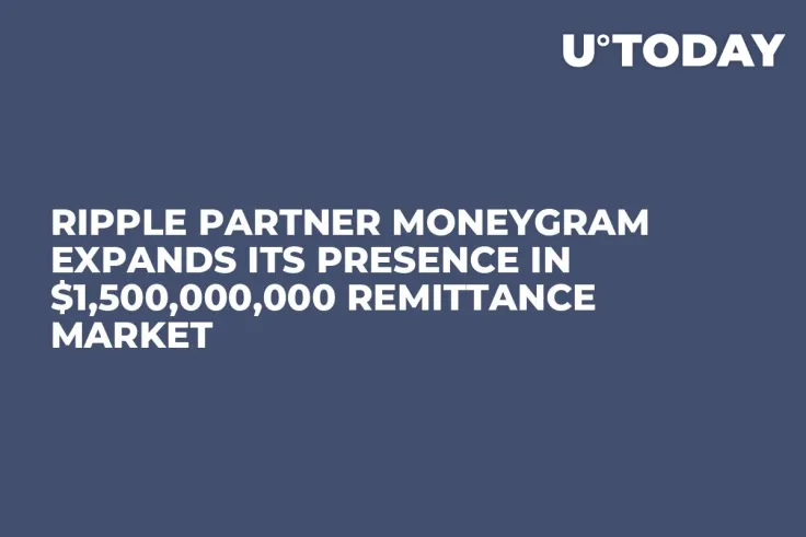 Ripple Partner MoneyGram Expands Its Presence in $1,500,000,000 Remittance Market