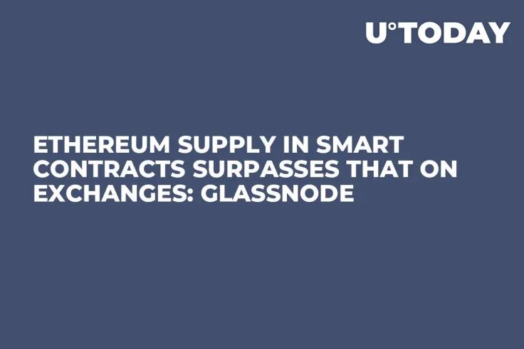 Ethereum Supply in Smart Contracts Surpasses That on Exchanges: Glassnode