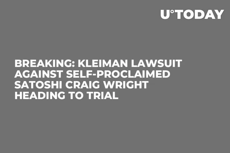 Breaking: Kleiman Lawsuit Against Self-Proclaimed Satoshi Craig Wright Heading to Trial