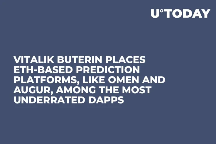 Vitalik Buterin Places ETH-Based Prediction Platforms, Like Omen and Augur, Among the Most Underrated Dapps