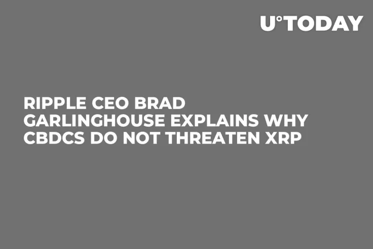 Ripple CEO Brad Garlinghouse Explains Why CBDCs Do Not Threaten XRP