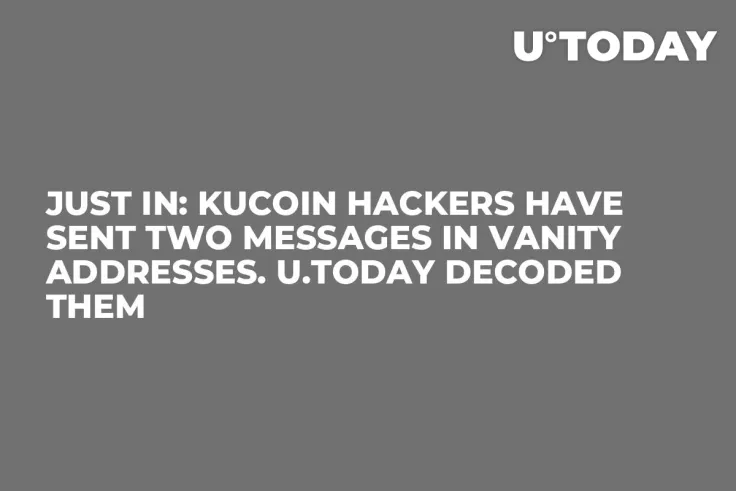 JUST IN: KuCoin Hackers Have Sent Two Messages in Vanity Addresses. U.Today Decoded Them