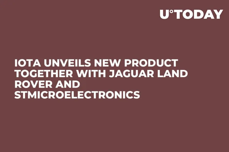 IOTA Unveils New Product Together with Jaguar Land Rover and STMicroelectronics