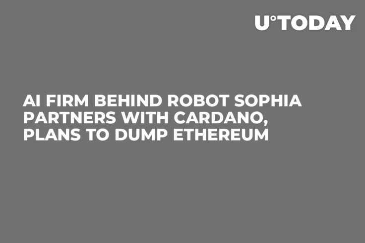 AI Firm Behind Robot Sophia Partners with Cardano, Plans to Dump Ethereum 
