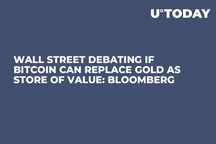 Wall Street Debating If Bitcoin Can Replace Gold as Store of Value: Bloomberg