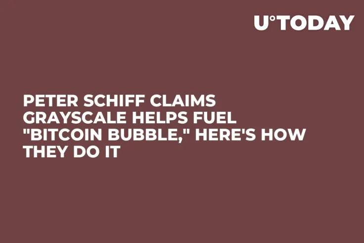 Peter Schiff Claims Grayscale Helps Fuel "Bitcoin Bubble," Here's How They Do It