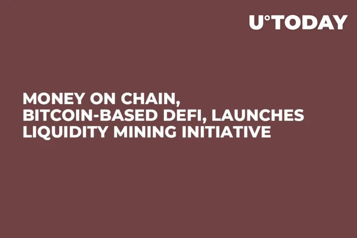 Money on Chain, Bitcoin-based DeFi, Launches Liquidity Mining Initiative