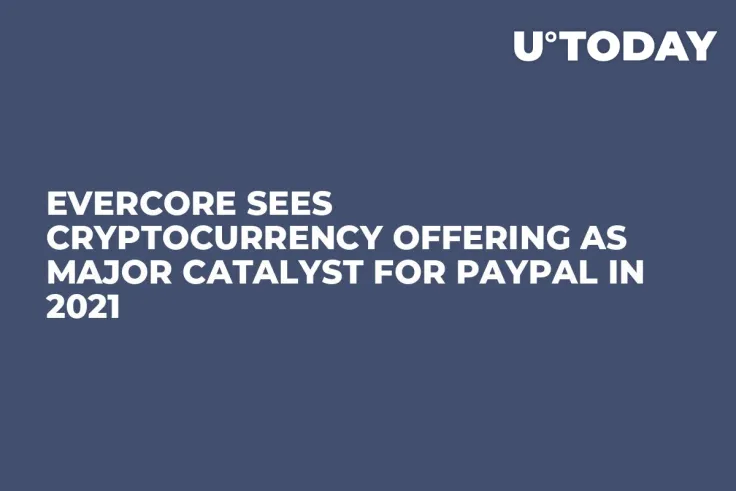 Evercore Sees Cryptocurrency Offering as Major Catalyst for PayPal in 2021