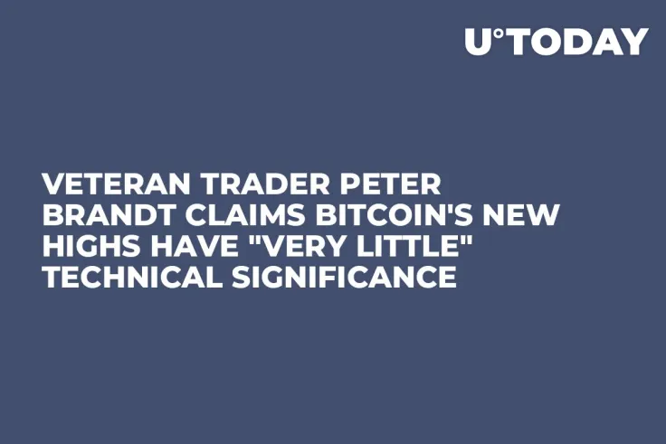 Veteran Trader Peter Brandt Claims Bitcoin's New Highs Have "Very Little" Technical Significance 
