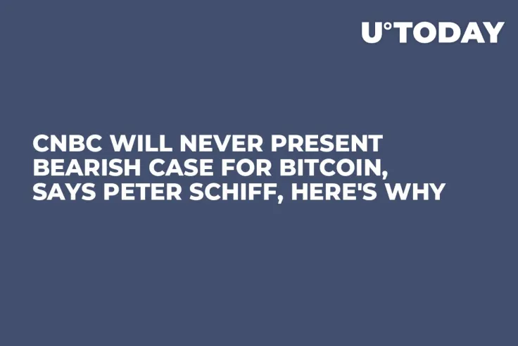 CNBC Will Never Present Bearish Case for Bitcoin, Says Peter Schiff, Here's Why