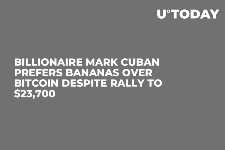Billionaire Mark Cuban Prefers Bananas Over Bitcoin Despite Rally to $23,700
